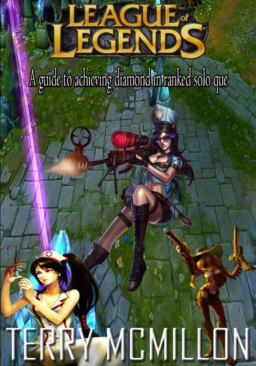 Produktbild: League of Legends Guide: A Guide to Achieving Diamond in 5v5 Ranked Solo Que Season 3