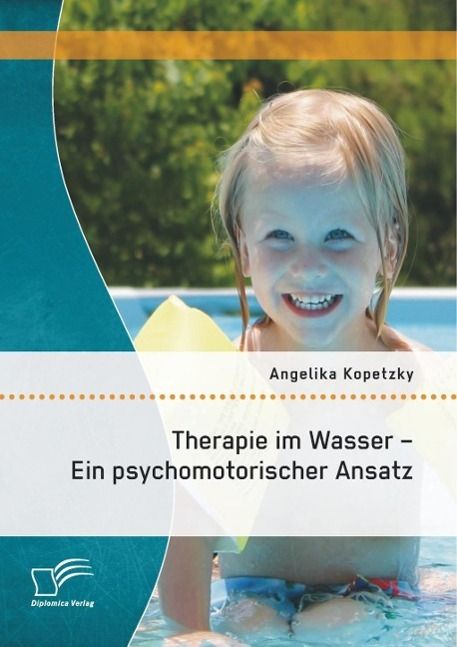 Produktbild: Therapie im Wasser - Ein psychomotorischer Ansatz
