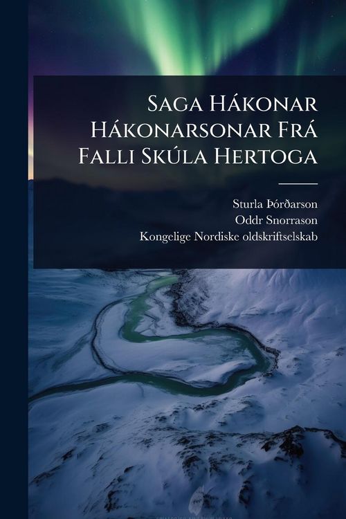 Produktbild: Saga H&agrave;konar H&agrave;konarsonar Fr&agrave; Falli Sk&Atilde;&deg;la Hertoga