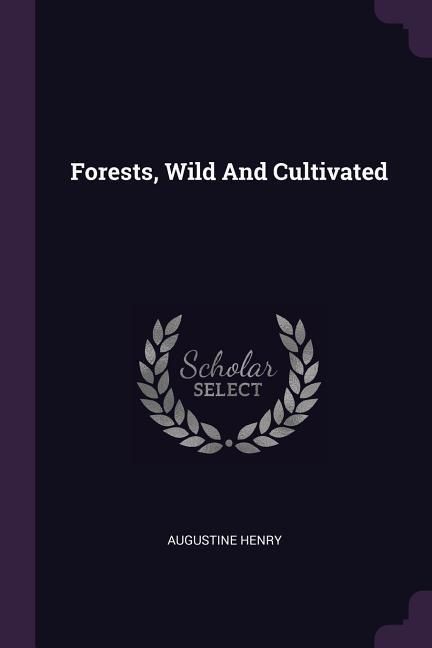 Produktbild: Forests, Wild And Cultivated