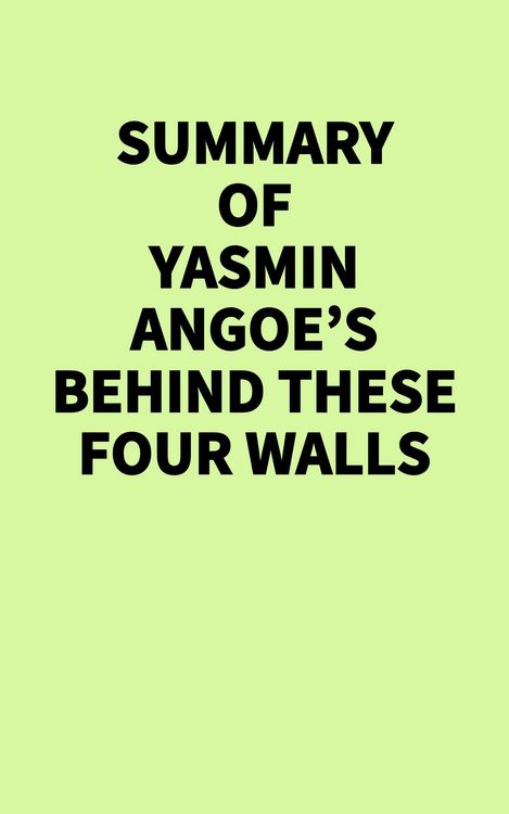 Produktbild: Summary of Yasmin Angoe's Behind These Four Walls