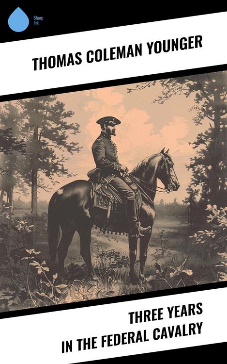Produktbild: Three Years in the Federal Cavalry
