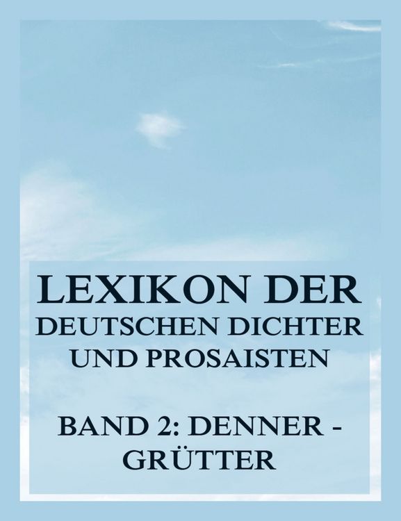 Produktbild: Lexikon der deutschen Dichter und Prosaisten vom Beginn des 19. Jahrhunderts bis zur Gegenwart
