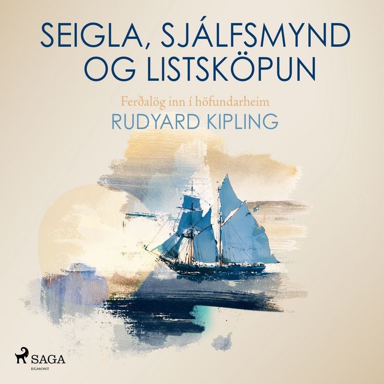 Produktbild: Seigla, sj&aacute;lfsmynd og listsk&ouml;pun: Fer&eth;al&ouml;g inn &iacute; h&ouml;fundarheim Rudyard Kipling