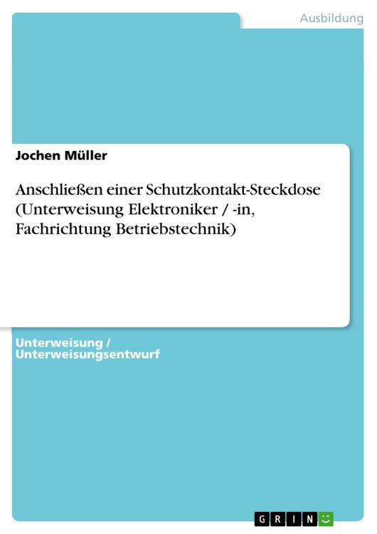 Produktbild: Anschlie&szlig;en einer Schutzkontakt-Steckdose (Unterweisung Elektroniker / -in, Fachrichtung Betriebstechnik)