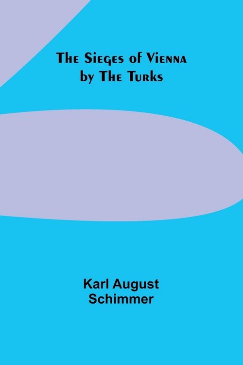Produktbild: The Sieges of Vienna by the Turks
