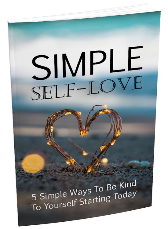 Produktbild: Einfache Selbstliebe. 5 einfache Wege um ab heute freundlich zu sich selbst zu sein. Ebook in deutscher Sprache.