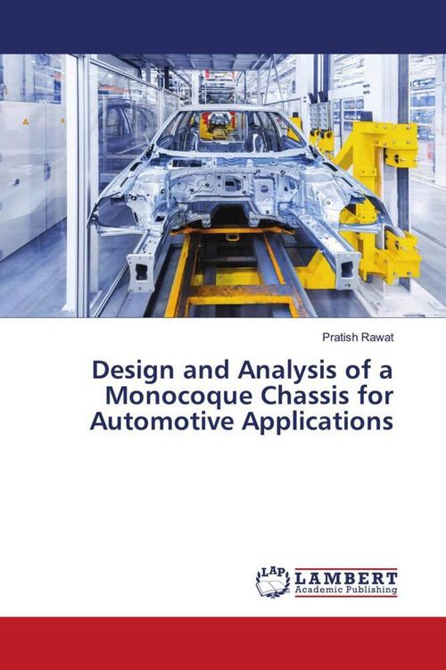 Produktbild: Design and Analysis of a Monocoque Chassis for Automotive Applications