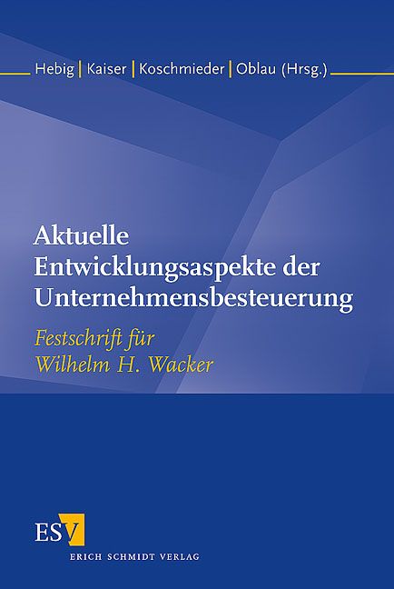 Produktbild: Aktuelle Entwicklungsaspekte der Unternehmensbesteuerung