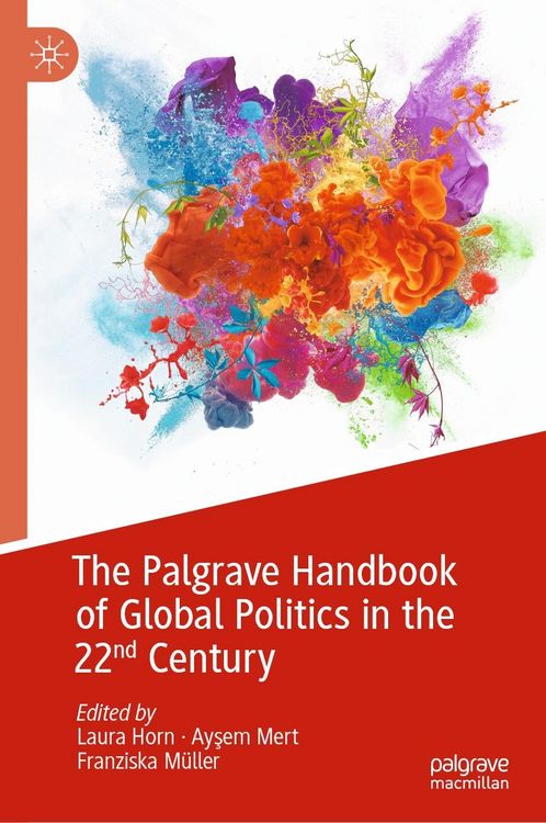 Produktbild: The Palgrave Handbook of Global Politics in the 22nd Century
