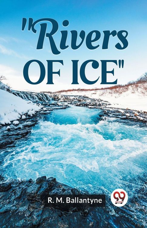 Produktbild: Rivers of Ice (Edition2023)