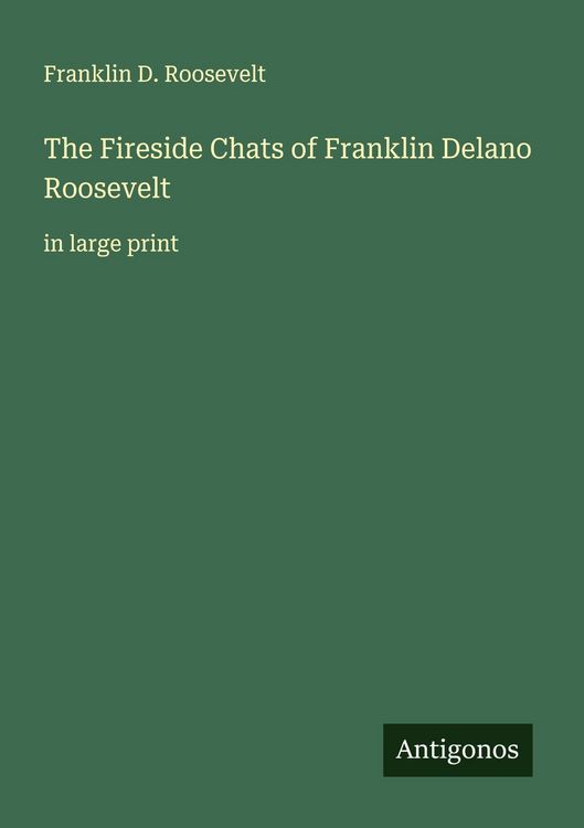 Produktbild: The Fireside Chats of Franklin Delano Roosevelt