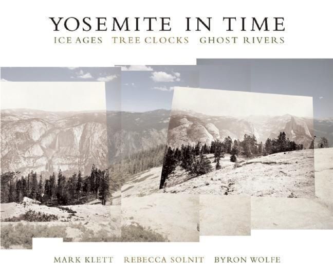 Produktbild: Yosemite in Time: Ice Ages, Tree Clocks, Ghost Rivers