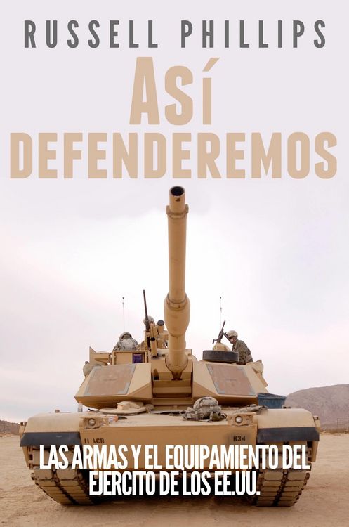 Produktbild: Asi defenderemos: Las armas y el equipamiento del Ejercito de los EE.UU.