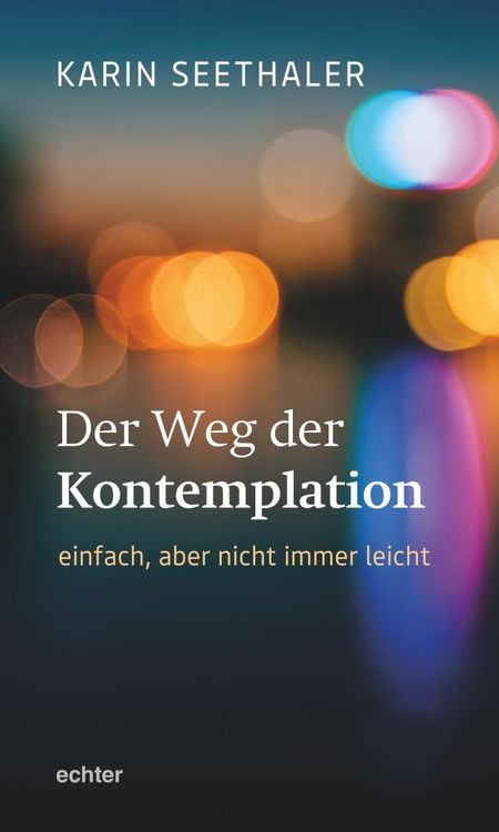 Produktbild: Der Weg der Kontemplation: einfach, aber nicht immer leicht