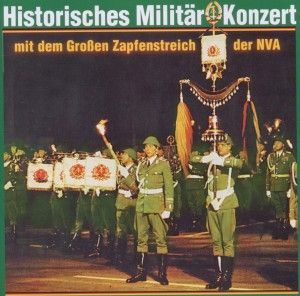 Produktbild: Various: Historisches Milit&auml;rkonzert mit Zapfenstreich NVA