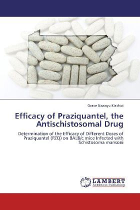 Produktbild: Kisirkoi, G: Efficacy of Praziquantel, the Antischistosomal