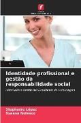 Produktbild: Identidade profissional e gest&atilde;o da responsabilidade social