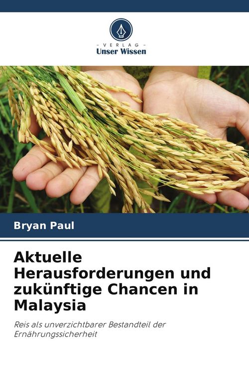 Produktbild: Aktuelle Herausforderungen und zuk&uuml;nftige Chancen in Malaysia