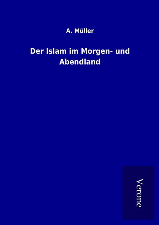 Produktbild: Der Islam im Morgen- und Abendland