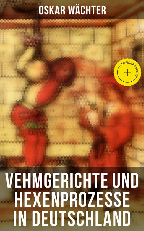 Produktbild: Vehmgerichte und Hexenprozesse in Deutschland