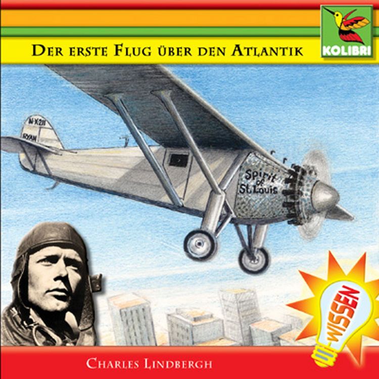 Produktbild: Der erste Flug &uuml;ber den Atlantik - Charles Lindbergh
