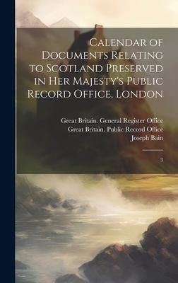 Produktbild: Calendar of Documents Relating to Scotland Preserved in Her Majesty's Public Record Office, London: 3