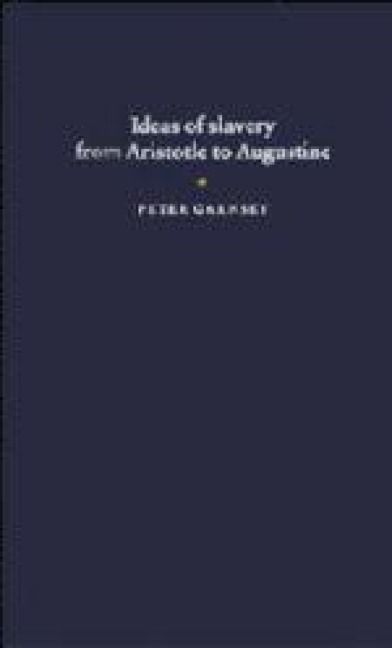 Produktbild: Ideas of Slavery from Aristotle to Augustine