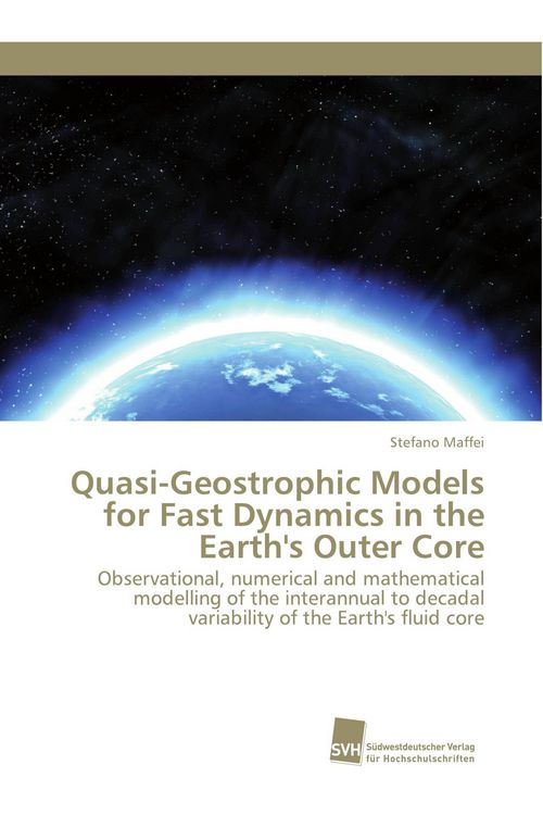 Produktbild: Quasi-Geostrophic Models for Fast Dynamics in the Earth's Outer Core