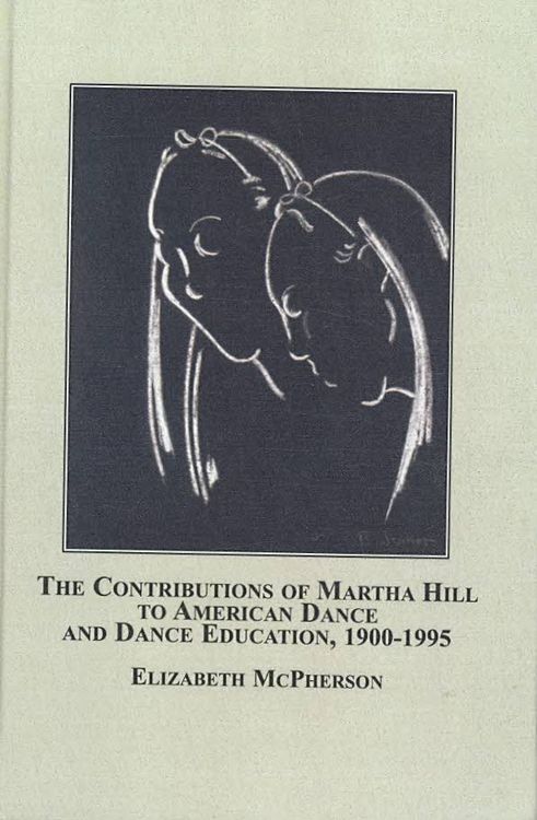 Produktbild: The Contributions of Martha Hill to American Dance and Dance