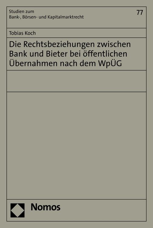 Produktbild: Die Rechtsbeziehungen zwischen Bank und Bieter bei &ouml;ffentlichen &Uuml;bernahmen nach dem Wp&Uuml;G