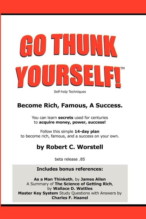 Produktbild: Go Thunk Yourself!(tm) - Become Rich, Famous, a Success