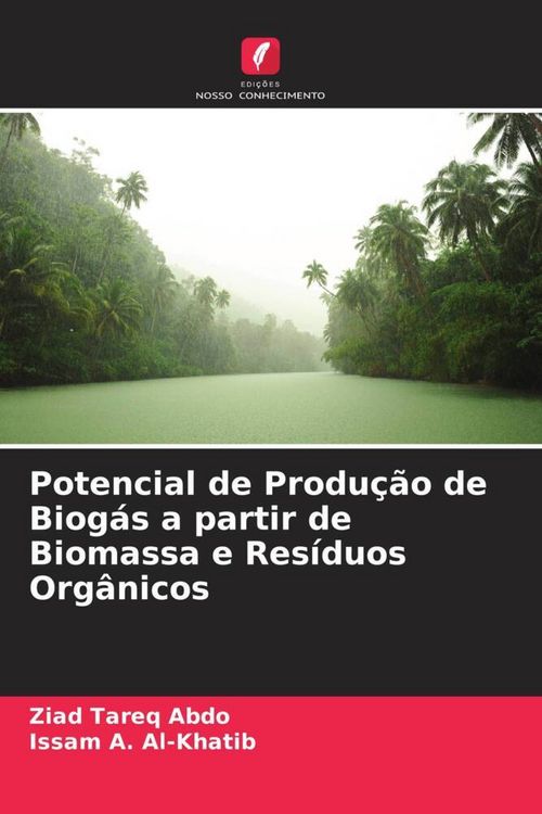 Produktbild: Potencial de Produ&ccedil;&atilde;o de Biog&aacute;s a partir de Biomassa e Res&iacute;duos Org&acirc;nicos