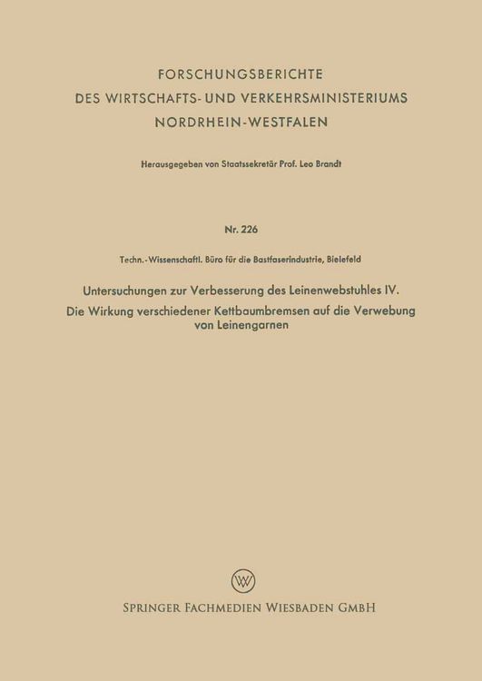 Produktbild: Untersuchungen zur Verbesserung des Leinenwebstuhles IV. Die Wirkung verschiedener Kettbaumbremsen auf die Verwebung von Leinengarnen