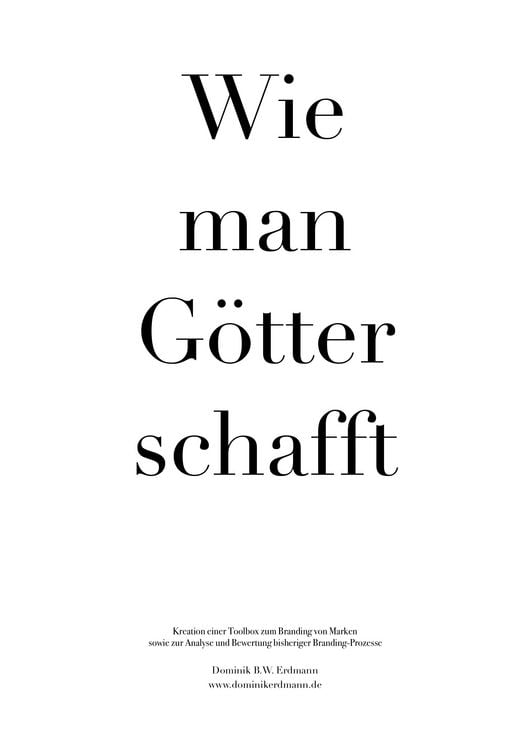 Produktbild: Wie man G&ouml;tter schafft: Kreation einer Toolbox zum Branding von Marken sowie zur Analyse und Bewertung bisheriger Branding-Prozesse