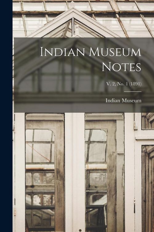 Produktbild: Indian Museum Notes; v. 2, no. 1 (1891)