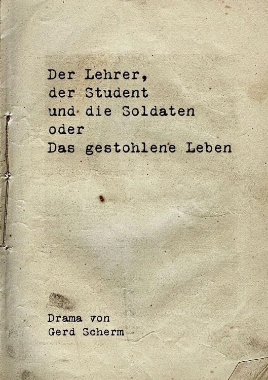 Produktbild: Der Lehrer, der Student und die Soldaten oder Das gestohlene Leben