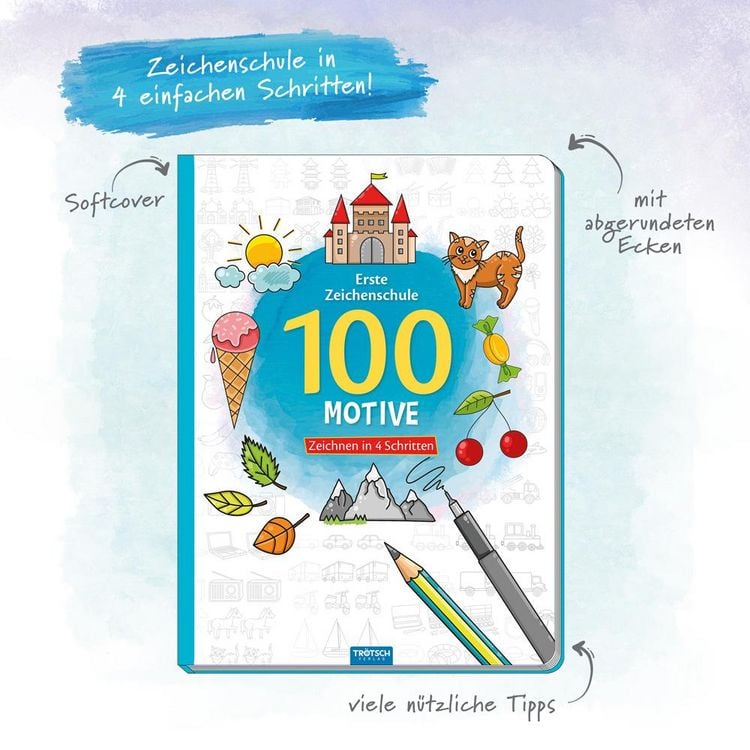 Produktbild: Tr&ouml;tsch Erste Zeichenschule 100 Motive Zeichnen in 4 Schritten Malbuch