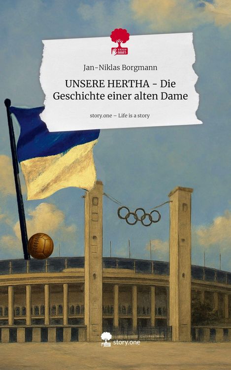 Produktbild: UNSERE HERTHA - Die Geschichte einer alten Dame. Life is a Story - story.one
