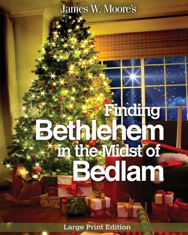 Produktbild: Finding Bethlehem in the Midst of Bedlam - Large Print