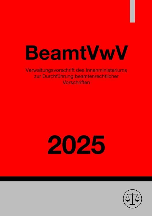 Produktbild: Verwaltungsvorschrift des Innenministeriums zur Durchf&uuml;hrung beamtenrechtlicher Vorschriften Baden-W&uuml;rttemberg - BeamtVwV 2025