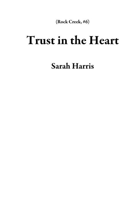 Produktbild: Trust in the Heart (Rock Creek, #6)