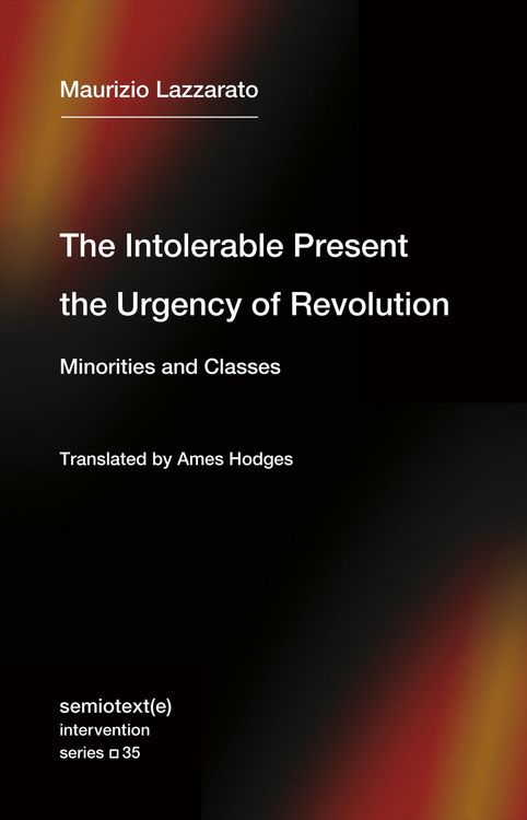 Produktbild: The Intolerable Present, the Urgency of Revolution