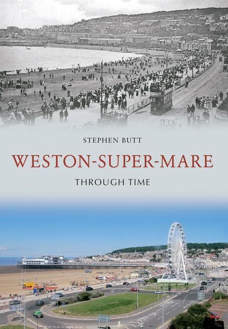 Produktbild: Weston-Super-Mare Through Time