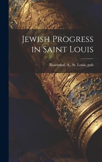 Produktbild: Jewish Progress in Saint Louis