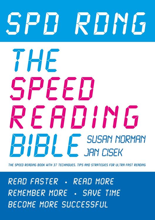 Produktbild: Spd Rdng - The Speed Reading Bible - Speed Reading Book Which Gives Techniques, Tips & Strategies For Ultra Fast Reading
