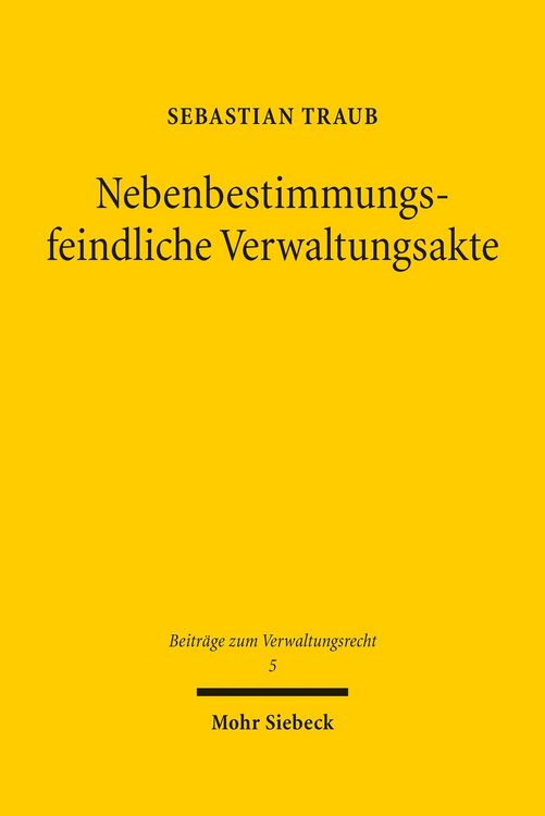 Produktbild: Nebenbestimmungsfeindliche Verwaltungsakte
