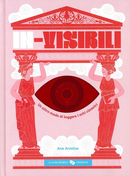 Produktbild: In-visibili. Un altro modo di leggere i miti classici
