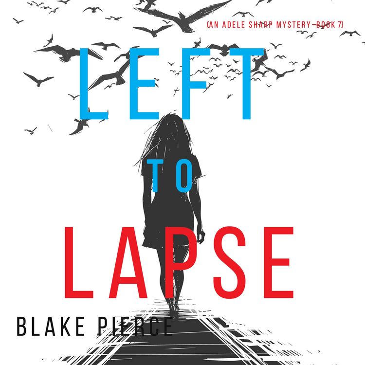 Produktbild: Left to Lapse (An Adele Sharp Mystery&mdash;Book Seven)