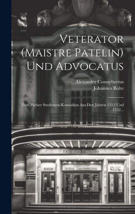 Produktbild: Veterator (Maistre Patelin) Und Advocatus